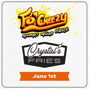 Fo Cheezy & Crystal's Fries - June 1st